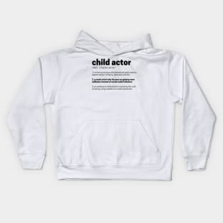 Definition of Child Actor Kids Hoodie